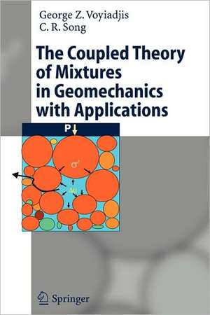 The Coupled Theory of Mixtures in Geomechanics with Applications de George Z Voyiadjis