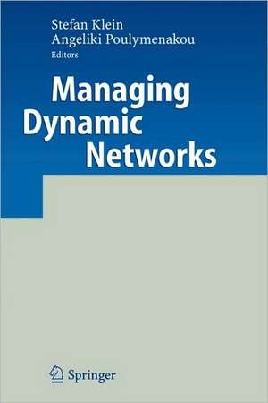 Managing Dynamic Networks: Organizational Perspectives of Technology Enabled Inter-firm Collaboration de Stefan Klein