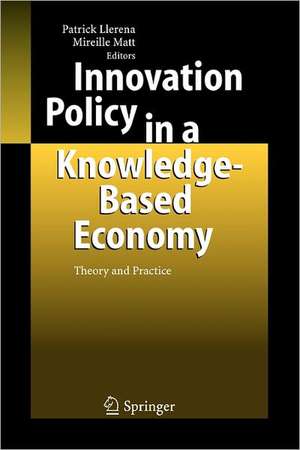 Innovation Policy in a Knowledge-Based Economy: Theory and Practice de Patrick Llerena