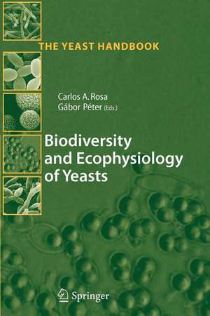 Biodiversity and Ecophysiology of Yeasts de Carlos Augusto Rosa