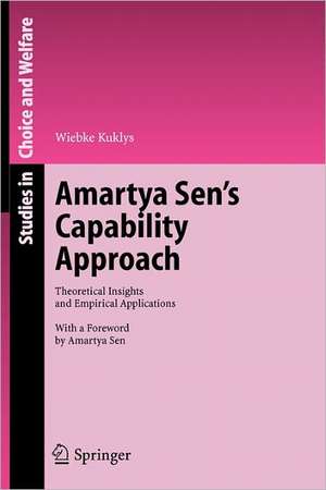 Amartya Sen's Capability Approach: Theoretical Insights and Empirical Applications de Wiebke Kuklys