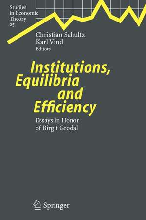 Institutions, Equilibria and Efficiency: Essays in Honor of Birgit Grodal de Christian Schultz