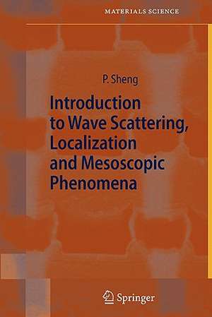 Introduction to Wave Scattering, Localization and Mesoscopic Phenomena de Ping Sheng