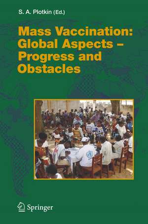 Mass Vaccination: Global Aspects - Progress and Obstacles de Stanley A. Plotkin