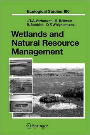 Wetlands and Natural Resource Management de Jos T.A. Verhoeven