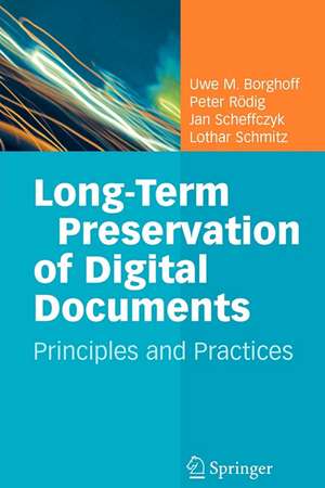 Long-Term Preservation of Digital Documents: Principles and Practices de Uwe M. Borghoff