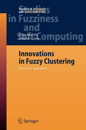 Innovations in Fuzzy Clustering: Theory and Applications de Mika Sato-Ilic