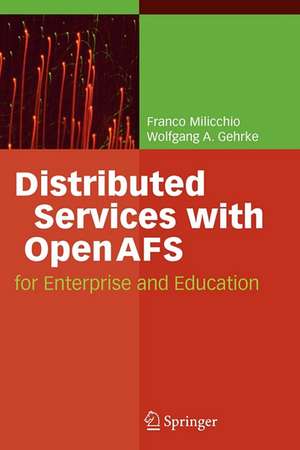 Distributed Services with OpenAFS: for Enterprise and Education de Franco Milicchio