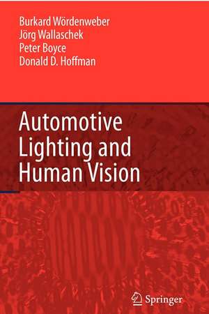 Automotive Lighting and Human Vision de Burkard Wördenweber