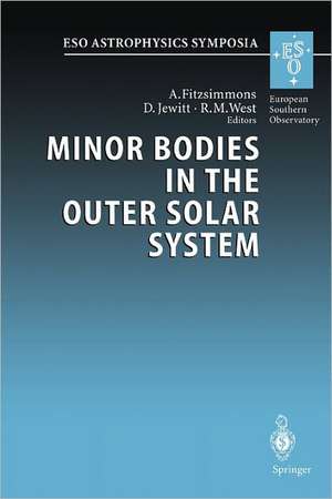 Minor Bodies in the Outer Solar System: Proceedings of the ESO Workshop Held at Garching, Germany, 2-5 November 1998 de A. Fitzsimmons