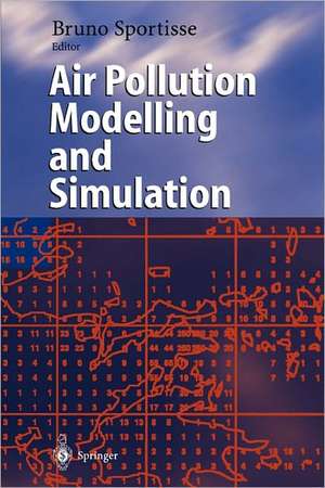 Air Pollution Modelling and Simulation de Bruno Sportisse