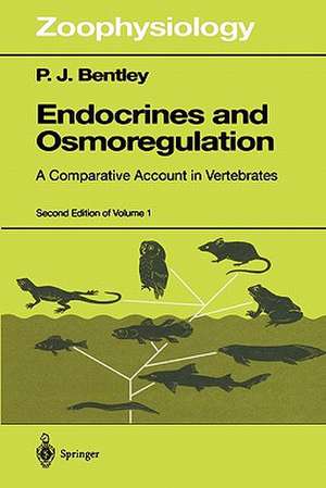 Endocrines and Osmoregulation: A Comparative Account in Vertebrates de P. J. Bentley