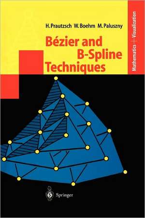 Bézier and B-Spline Techniques de Hartmut Prautzsch