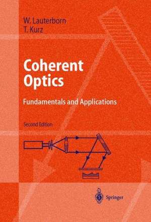 Coherent Optics: Fundamentals and Applications de Werner Lauterborn