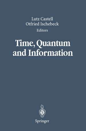 Time, Quantum and Information de Lutz Castell