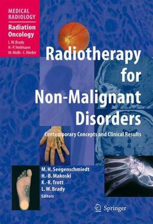 Radiotherapy for Non-Malignant Disorders de Michael Heinrich Seegenschmiedt