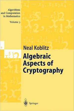 Algebraic Aspects of Cryptography de A.J. Menezes