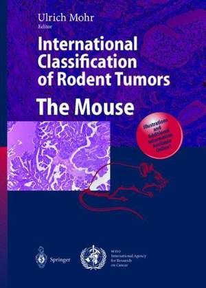 International Classification of Rodent Tumors. The Mouse de Ulrich Mohr