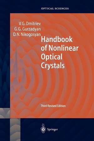 Handbook of Nonlinear Optical Crystals de Valentin G. Dmitriev