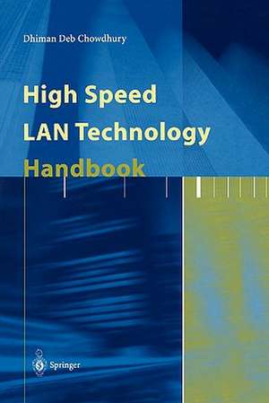 High Speed LAN Technology Handbook de Dhiman D. Chowdhury