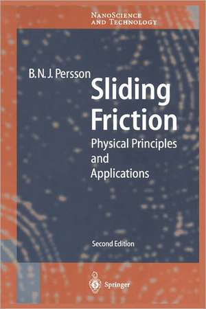 Sliding Friction: Physical Principles and Applications de Bo N.J. Persson