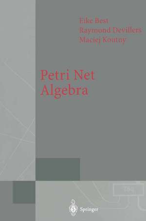 Petri Net Algebra de Eike Best