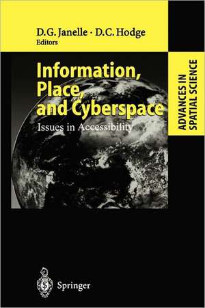 Information, Place, and Cyberspace: Issues in Accessibility de Donald G. Janelle