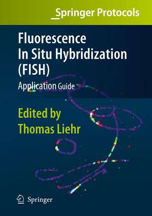 Fluorescence In Situ Hybridization (FISH) - Application Guide de Thomas Liehr