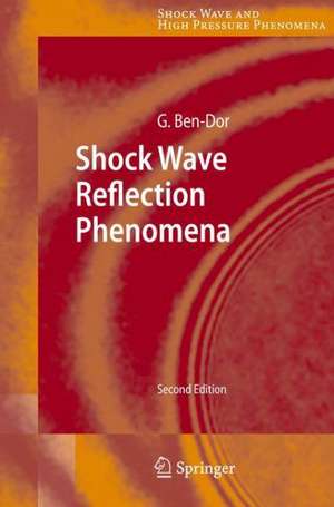 Shock Wave Reflection Phenomena de Gabi Ben-Dor