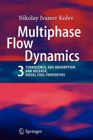 Kolev, N: Multiphase Flow Dynamics 3