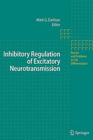 Inhibitory Regulation of Excitatory Neurotransmission de Mark G. Darlison