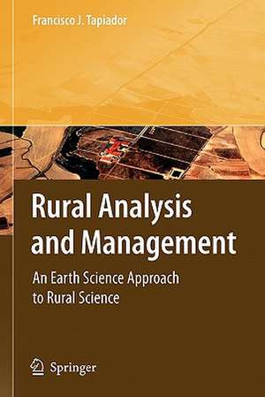 Rural Analysis and Management: An Earth Science Approach to Rural Science de Francisco J. Tapiador