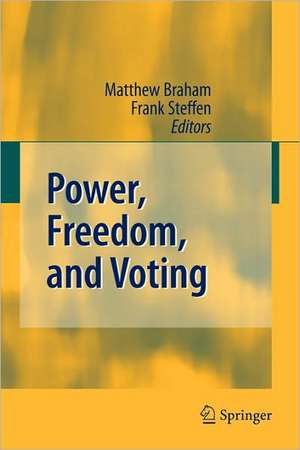 Power, Freedom, and Voting de Matthew Braham