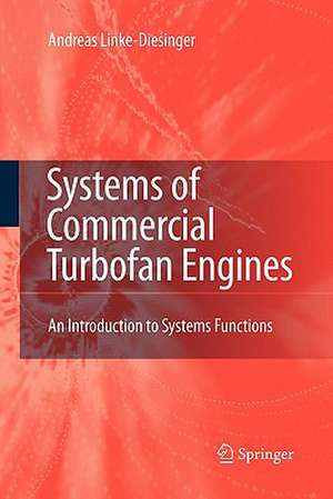 Systems of Commercial Turbofan Engines: An Introduction to Systems Functions de Andreas Linke-Diesinger