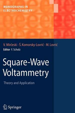 Square-Wave Voltammetry: Theory and Application de Valentin Mirceski