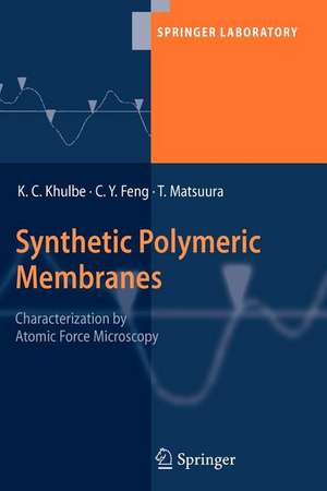 Synthetic Polymeric Membranes: Characterization by Atomic Force Microscopy de K. C. Khulbe