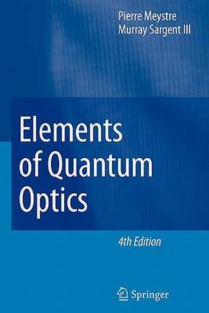 Elements of Quantum Optics de Pierre Meystre