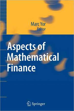 Aspects of Mathematical Finance de Marc Yor