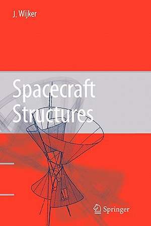 Spacecraft Structures de J. Jaap Wijker