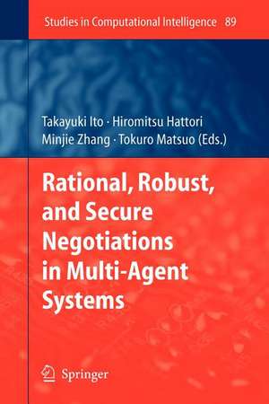 Rational, Robust, and Secure Negotiations in Multi-Agent Systems de Takayuki Ito