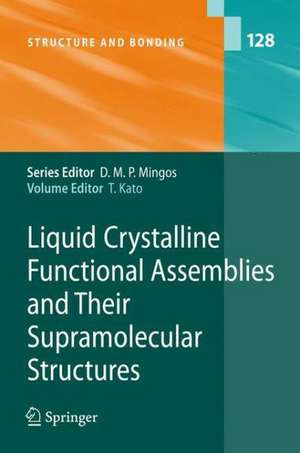 Liquid Crystalline Functional Assemblies and Their Supramolecular Structures de Takashi Kato