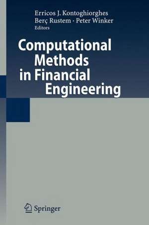 Computational Methods in Financial Engineering: Essays in Honour of Manfred Gilli de Erricos Kontoghiorghes