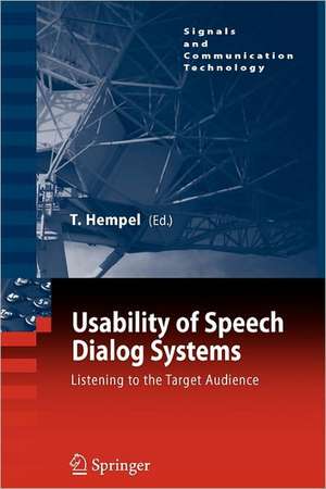 Usability of Speech Dialog Systems: Listening to the Target Audience de Thomas Hempel