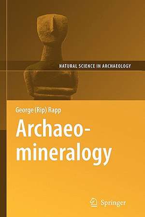 Archaeomineralogy de George Rapp