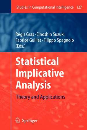 Statistical Implicative Analysis: Theory and Applications de Régis Gras