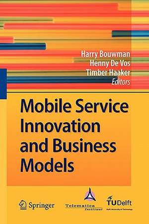 Mobile Service Innovation and Business Models de Harry Bouwman