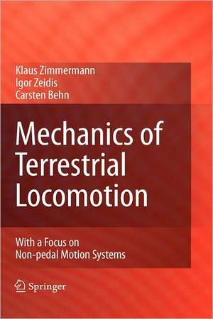 Mechanics of Terrestrial Locomotion: With a Focus on Non-pedal Motion Systems de Klaus Zimmermann