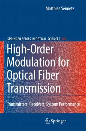 High-Order Modulation for Optical Fiber Transmission de Matthias Seimetz