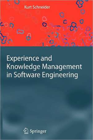 Experience and Knowledge Management in Software Engineering de Kurt Schneider