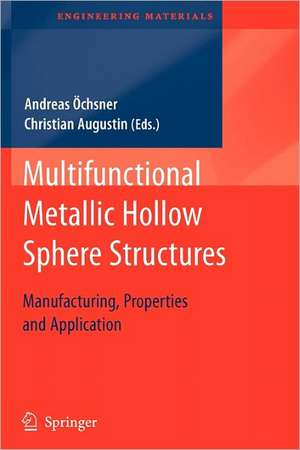 Multifunctional Metallic Hollow Sphere Structures: Manufacturing, Properties and Application de Christian Augustin